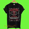 Deadpool merc with a mouth quality ass kicking Whiskey T Shirt