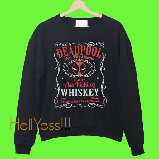 Deadpool merc with a mouth quality ass kicking Whiskey Sweatshirt