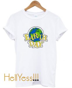 Earth Day T Shirt