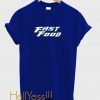 Fast And Food T shirt