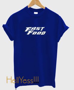 Fast And Food T shirt