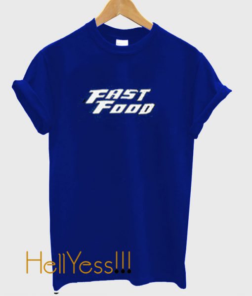 Fast And Food T shirt