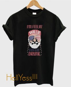 Feelin Willie Friggin Drunk T-Shirt