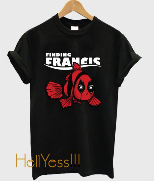 Finding Francis T-Shirt