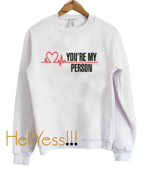 Grey's Anatomy - You're My Person Crewneck Sweatshirt