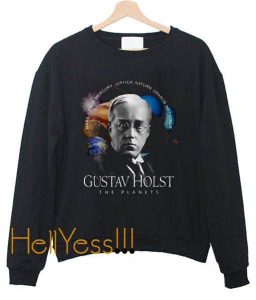 Gustav Holst The Planets Sweatshirt