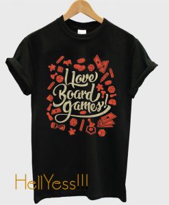 I Love Board Games T-Shirt