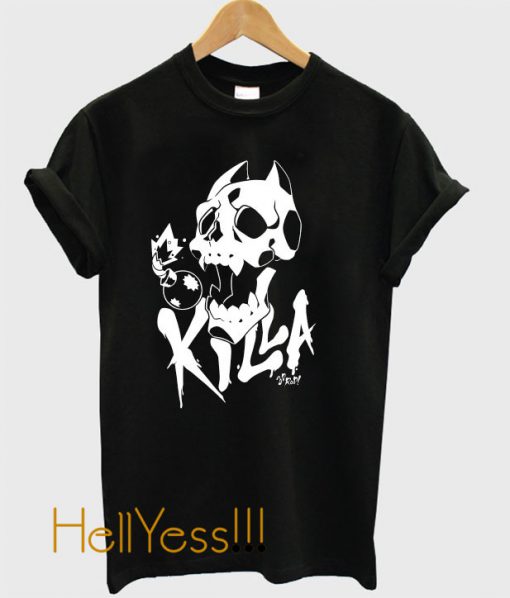 K I L L A T-Shirt