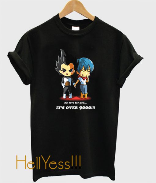 LOVE OVER 9000!!! T-Shirt