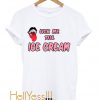 Lick me till ice cream T shirt