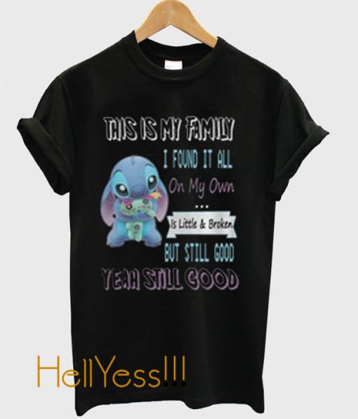 Lilo and Stitch this is my family yeah still good T shirt