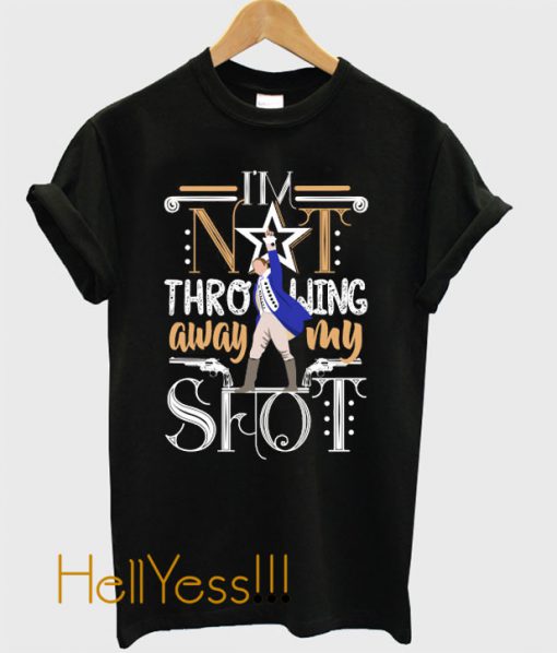 My Shot! T-Shirt