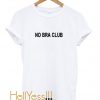 No bra club t shirt