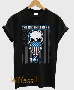 Q Anon The Storm Is Here Patriotic American Flag T-Shirt