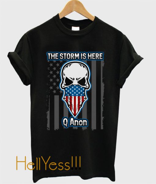 Q Anon The Storm Is Here Patriotic American Flag T-Shirt