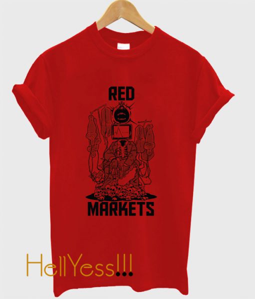 Red Markets (Bloodbag) T-Shirt