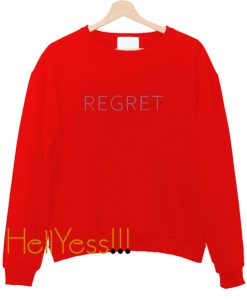 Regret Sweatshirt