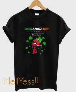 Shenanigator – A Person Who Instigates Shenanigans t shirt