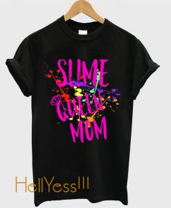 Slime Queen Mom T-Shirt