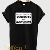 Support Your Local Cowboys And Ranchers T Shirt