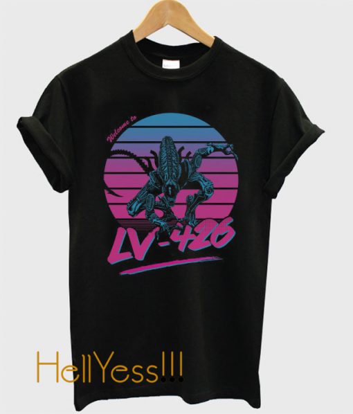 Welcome to LV-426 T-Shirt
