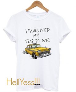 i survived my trip to nyc T-Shirt