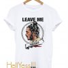 leave me malone t shirt