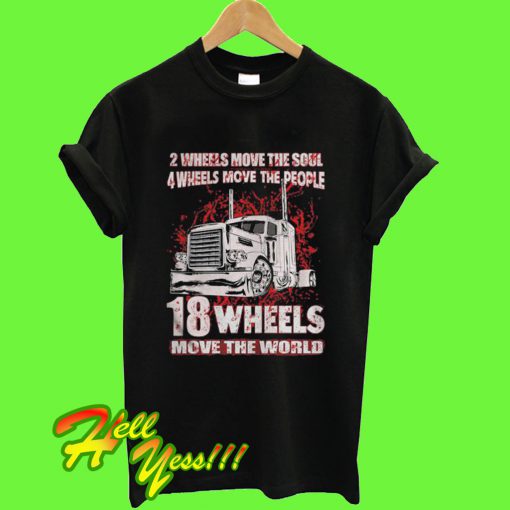 2 Wheels Move The Soul 4 Wheels Move The People T Shirt