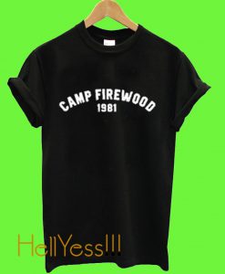 Camp Firewood 1981 T Shirt