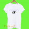 Can'tKeep My Eyes Off You T Shirt