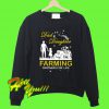 Dad And Daughter Farming Partners For Life Sweatshirt