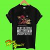 Deadpool Fire In My Defense I Was Left Unsupervised T Shirt