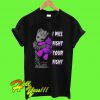 Groot hug Teddy Bear I Will Fight Your Fight T Shirt