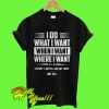 I’m Not Responsible For What my Face T Shirt