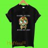 Im Sorry Did I Roll My Eyes Out Loud Skull T Shirt