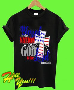 July 4th Shirt Bless is The Nation God Is Lord Cross America T Shirt