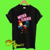 Mother clucker T Shirt