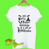My Harry Potter Obsession Is A Bit Riddikulus T Shirt