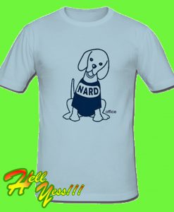 Nard Dog Office T Shirt