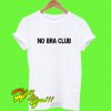 No Bra Club T Shirt