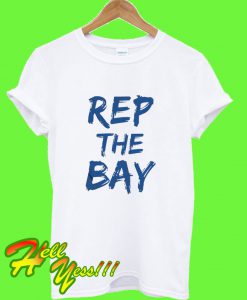 Rep The Bay T Shirt