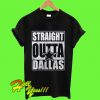 Straight Outta Dallas Dallas Cowboys T Shirt
