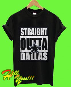 Straight Outta Dallas Dallas Cowboys T Shirt