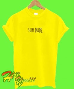 Suh Dude T Shirt