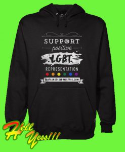 Support Positive Lgbt Representation Hoodie