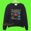 The Big Book Of Conspiracy Theories Everything You Know Is A Lie Sweatshirt