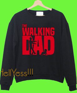 The Walking Dad Family Sweatshirt