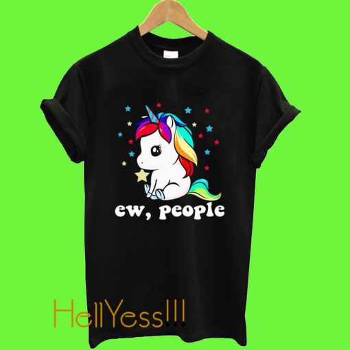 Unicorn Ew, People T Shirt