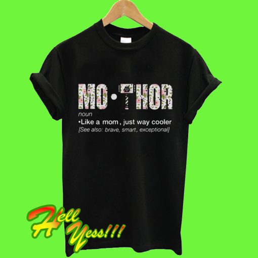 Viking Thor Mothor Definition Meaning Like a Dad Just Way Cooler T Shirt