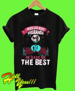 When God made husbands he gave me the best T Shirt